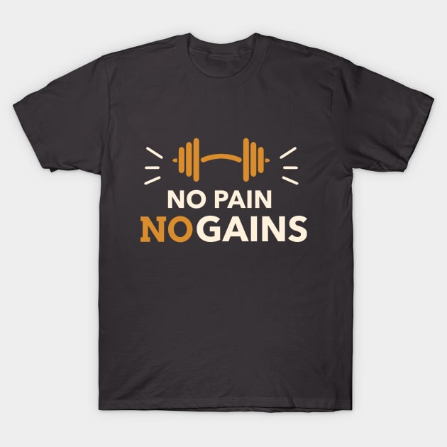 No Pain No Gains T-Shirt by TrendyShopTH